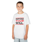 Impose Your Will. Tee | YOUTH
