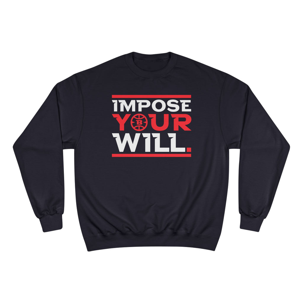 Impose Your Will. Crewneck | Champion