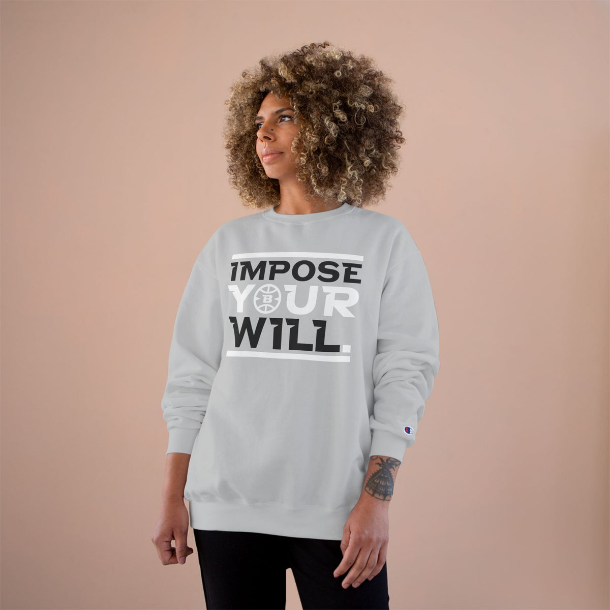 Impose Your Will. Crewneck | Champion