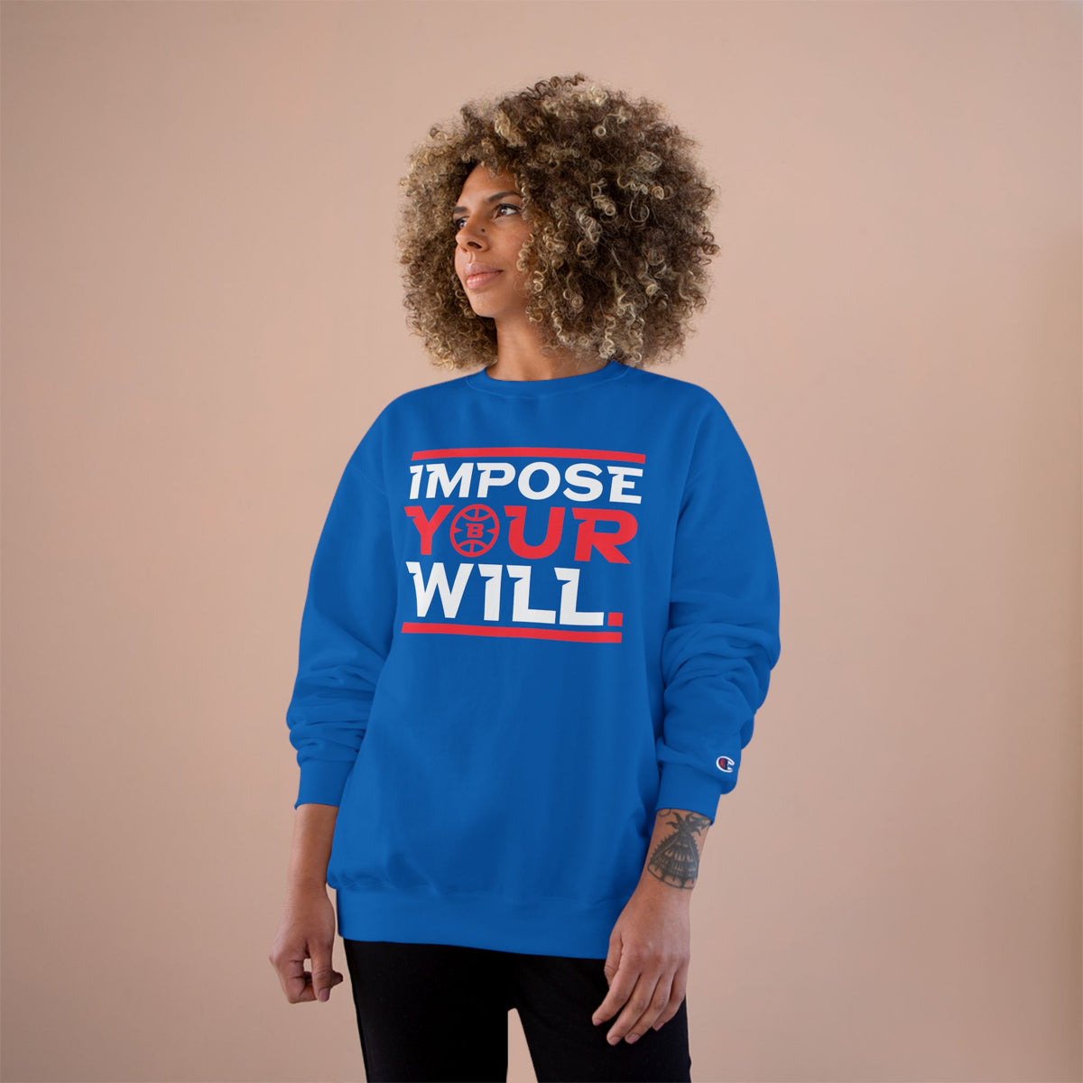 Impose Your Will. Crewneck | Champion
