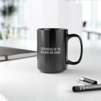Long Gym Day Ahead. Black Mug | 11oz, 15oz