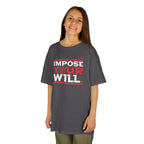 Impose Your Will. Tee | YOUTH