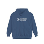 Get Better. Hoodie | Comfort Colors