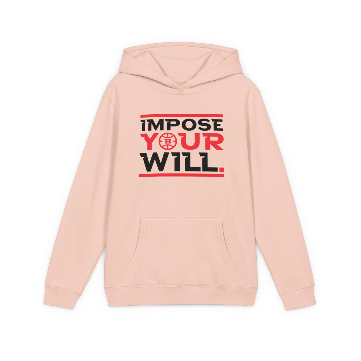 Impose Your Will. Hoodie | YOUTH
