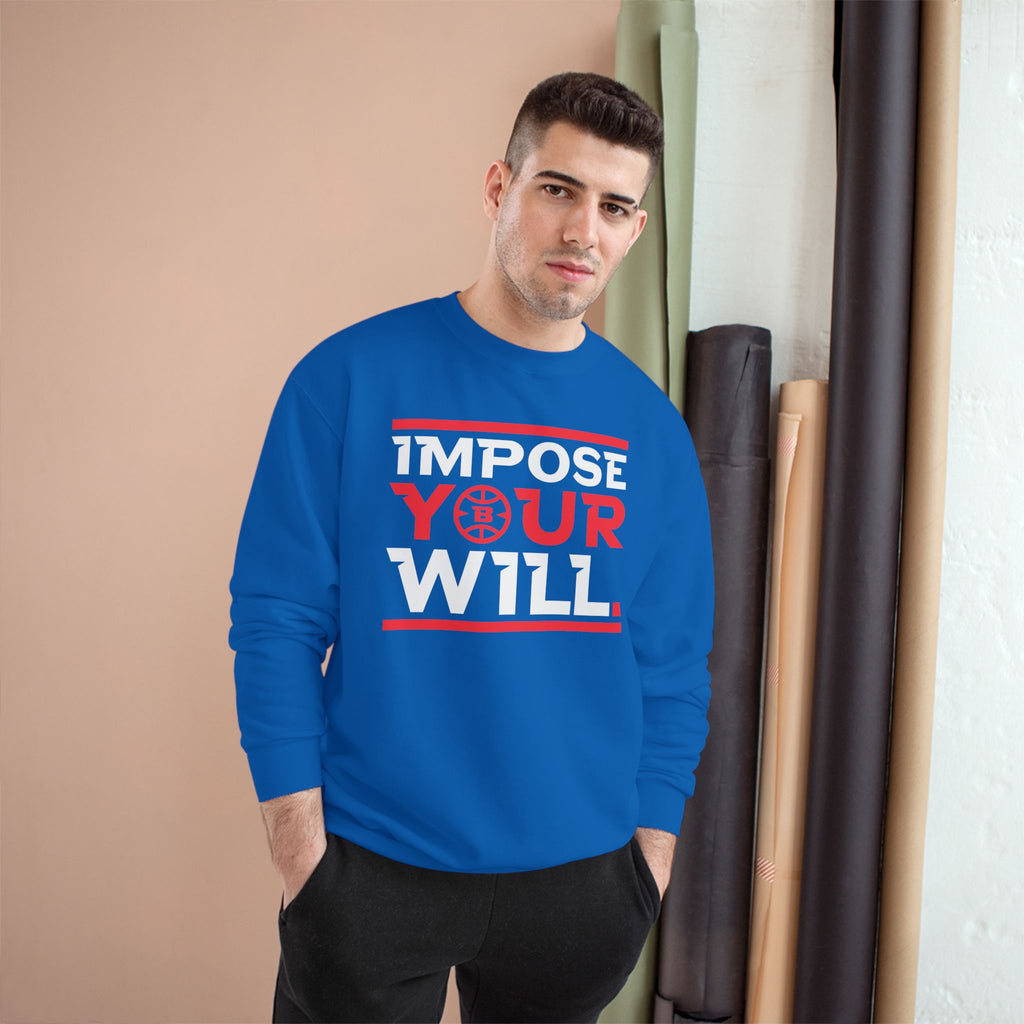 Impose Your Will. Crewneck | Champion