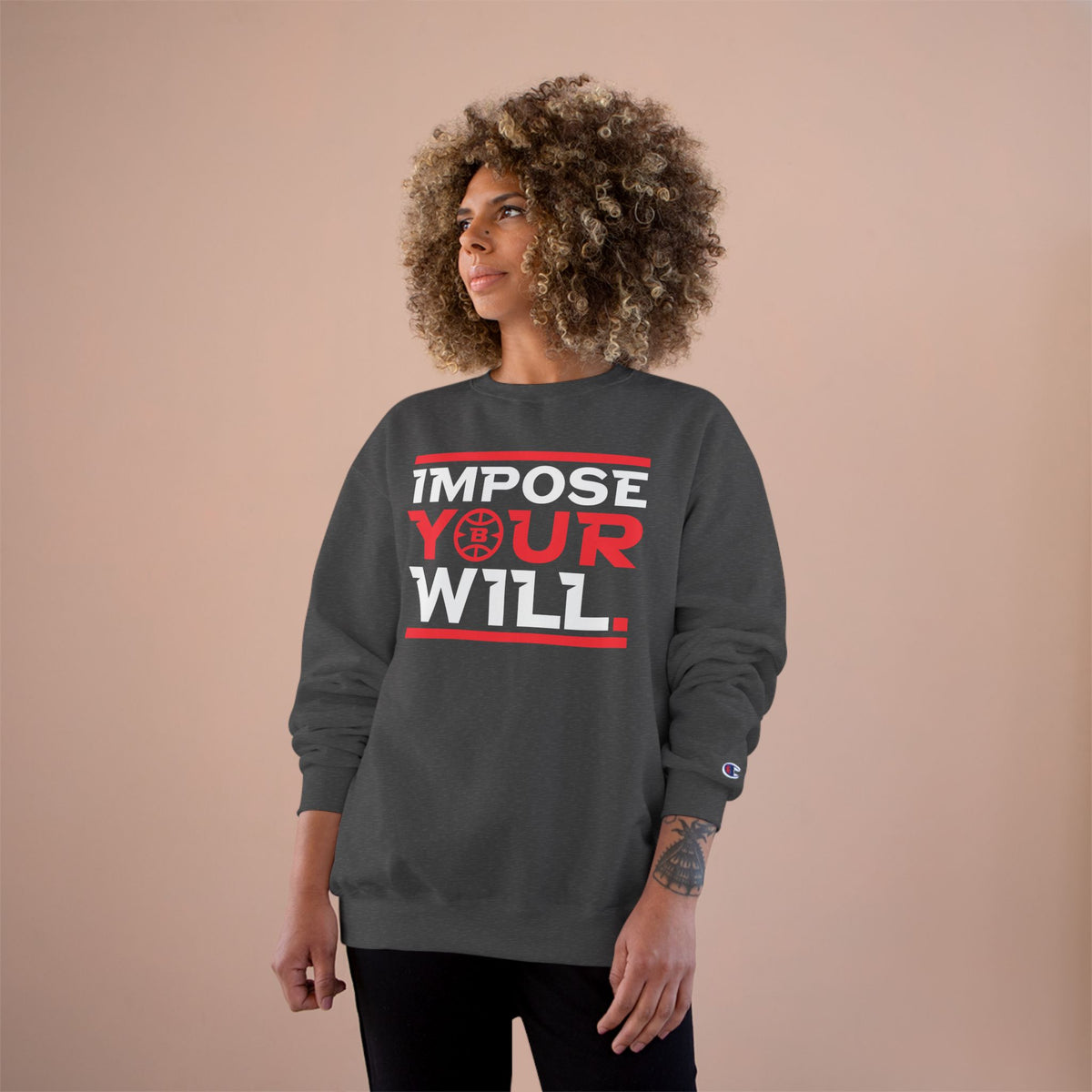 Impose Your Will. Crewneck | Champion