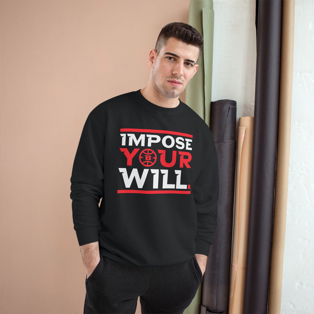 Impose Your Will. Crewneck | Champion