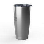 Long Gym Day Ahead. Coffee Tumbler | 20oz Insulated