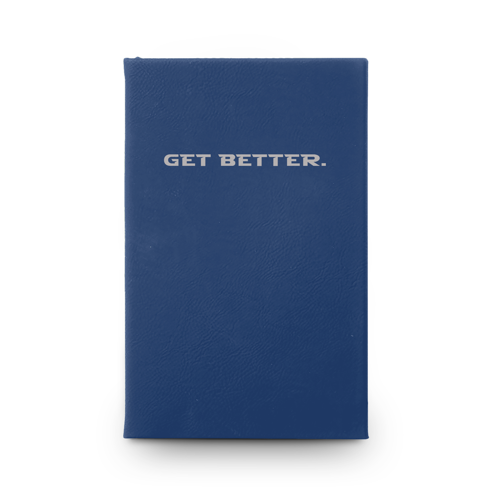 Get Better. Journal | Engraved Vegan Leather