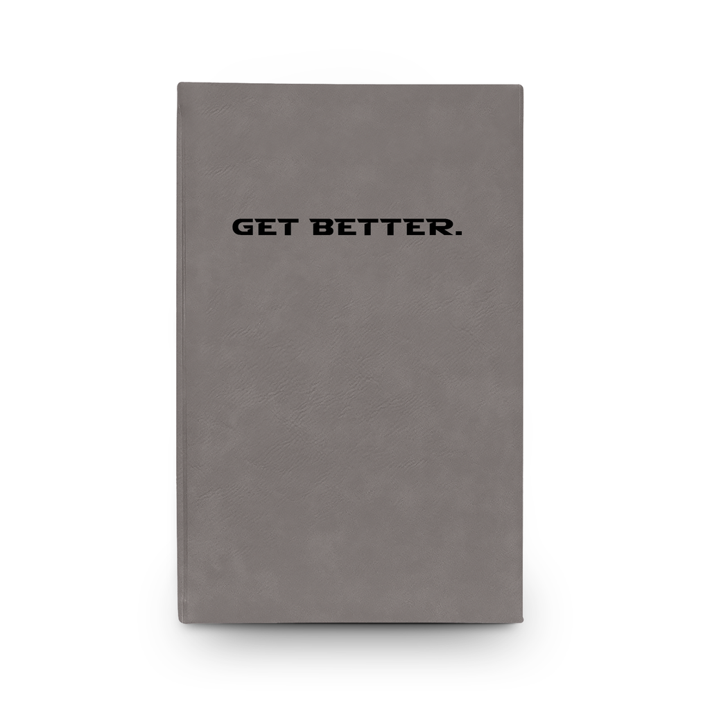 Get Better. Journal | Engraved Vegan Leather