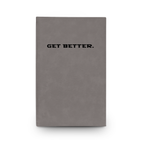 Get Better. Journal | Engraved Vegan Leather
