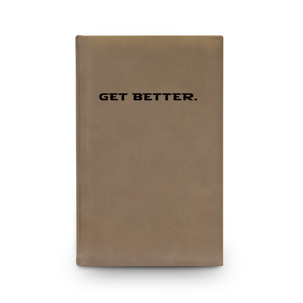 Get Better. Journal | Engraved Vegan Leather