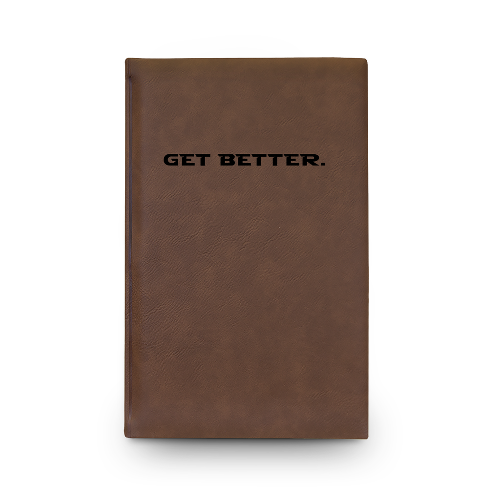 Get Better. Journal | Engraved Vegan Leather