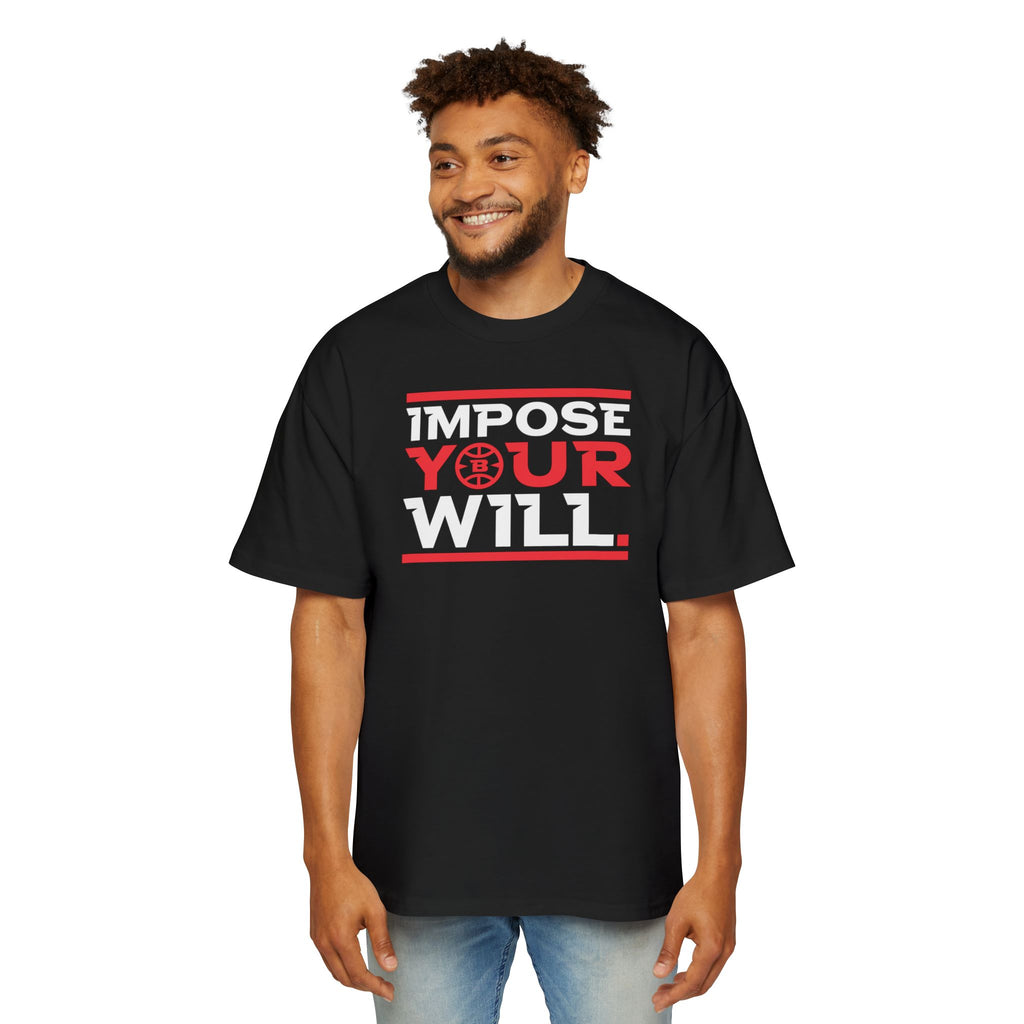Impose Your Will. Tee | Oversized