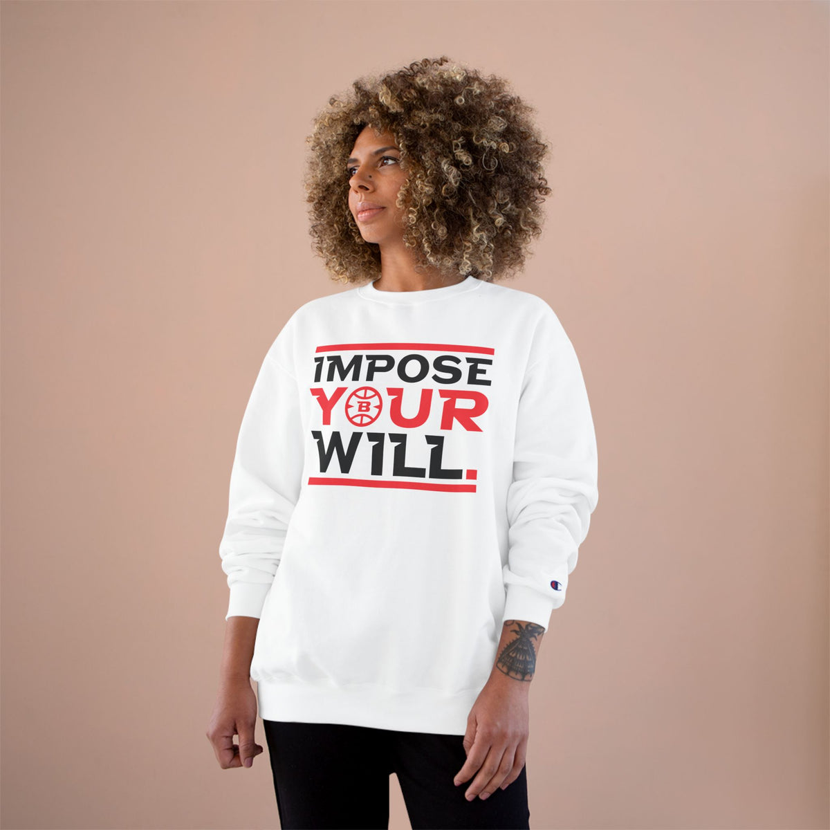 Impose Your Will. Crewneck | Champion