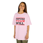 Impose Your Will. Tee | YOUTH