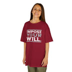 Impose Your Will. Tee | YOUTH