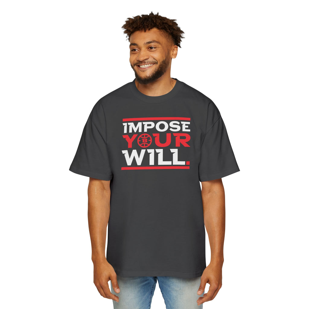 Impose Your Will. Tee | Oversized