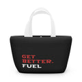 Get Better. Fuel Lunch Bag | Insulated