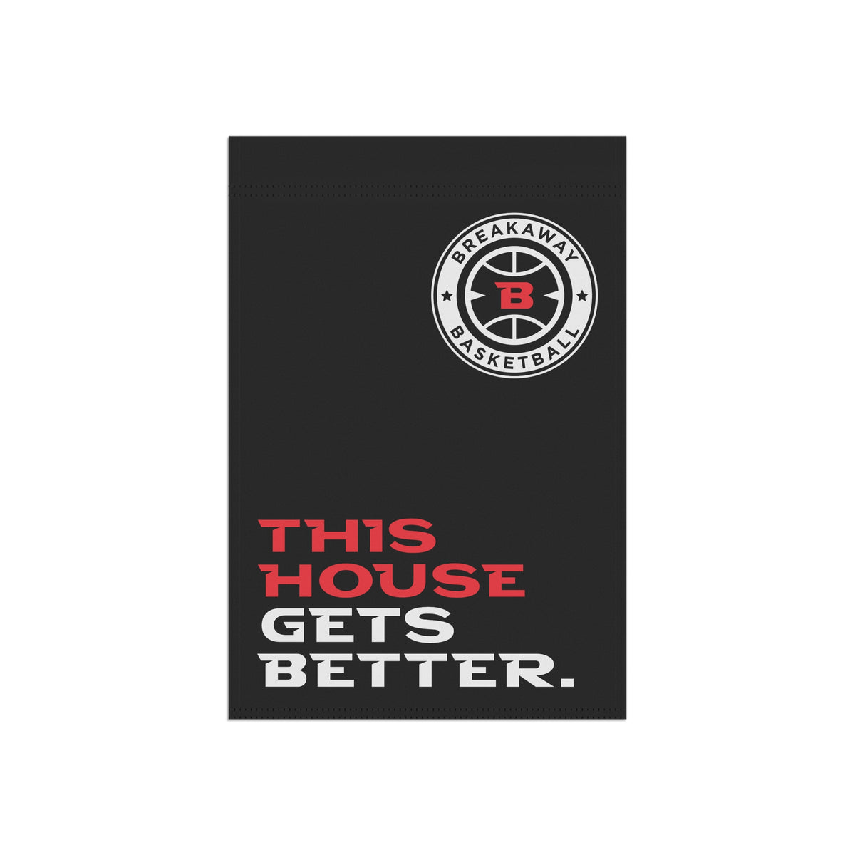 This House Gets Better. Flag | Small, Large