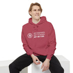 Get Better. Hoodie | Comfort Colors