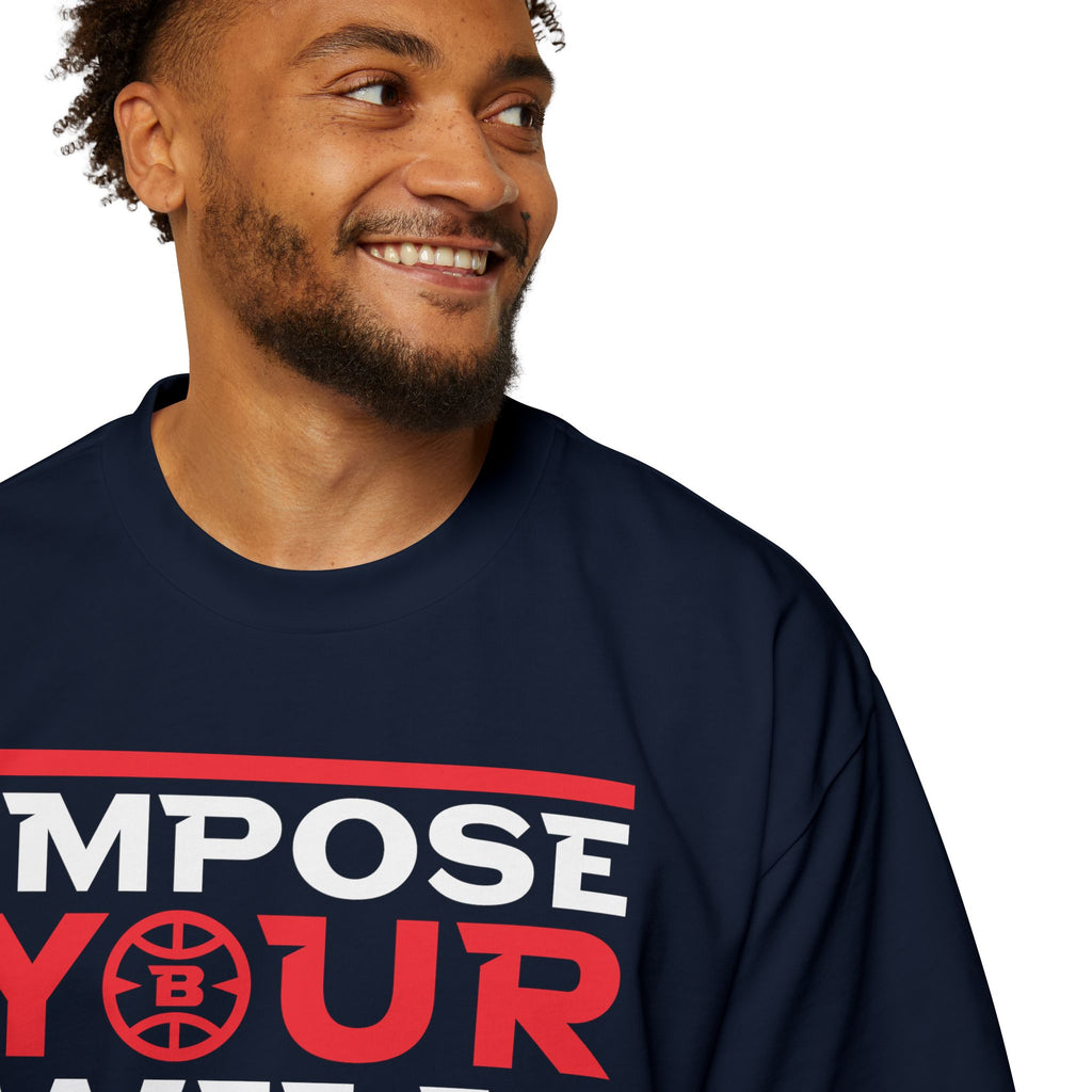 Impose Your Will. Tee | Oversized
