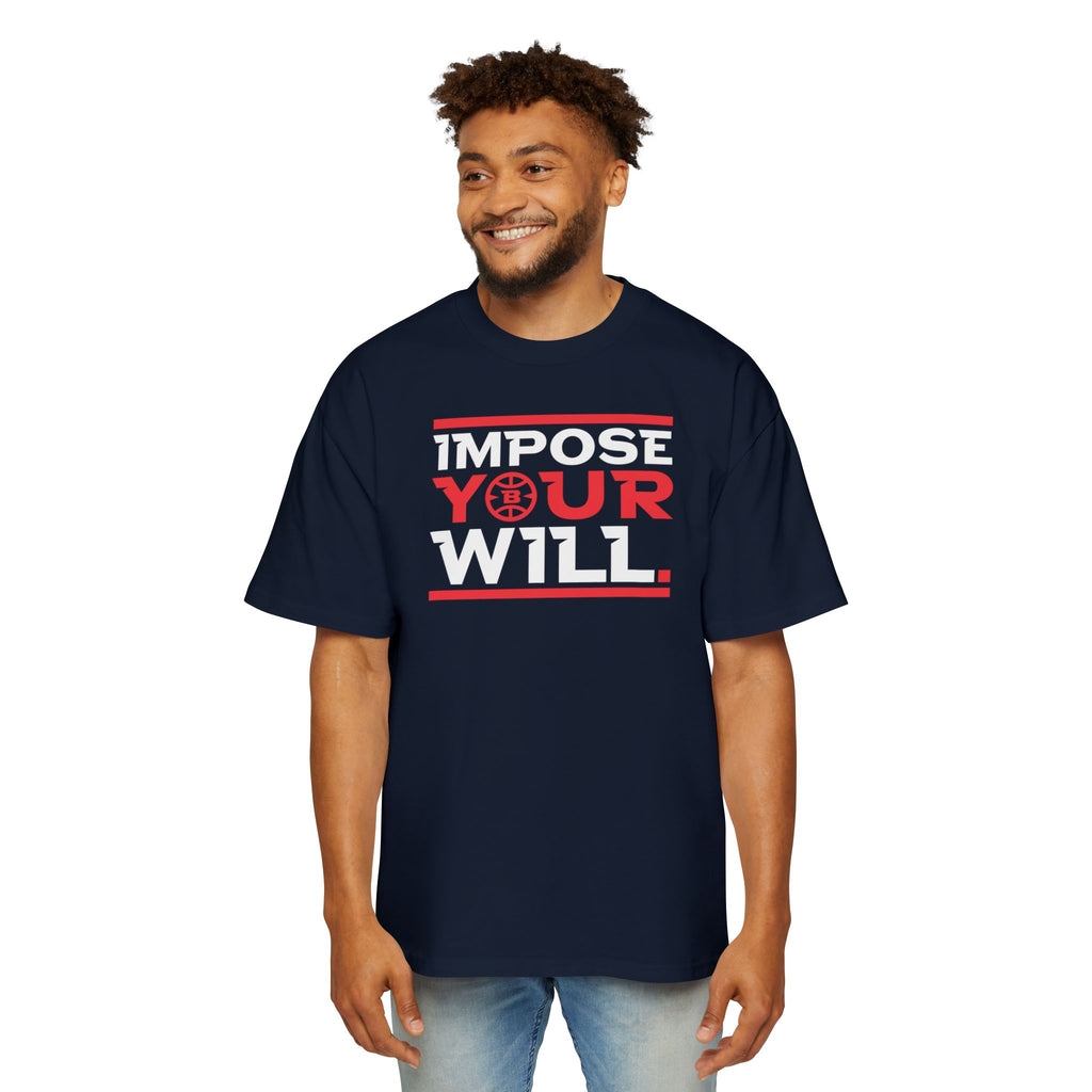 Impose Your Will. Tee | Oversized