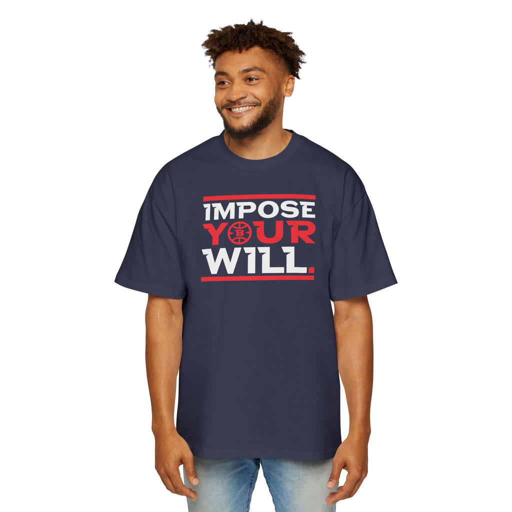 Impose Your Will. Tee | Oversized
