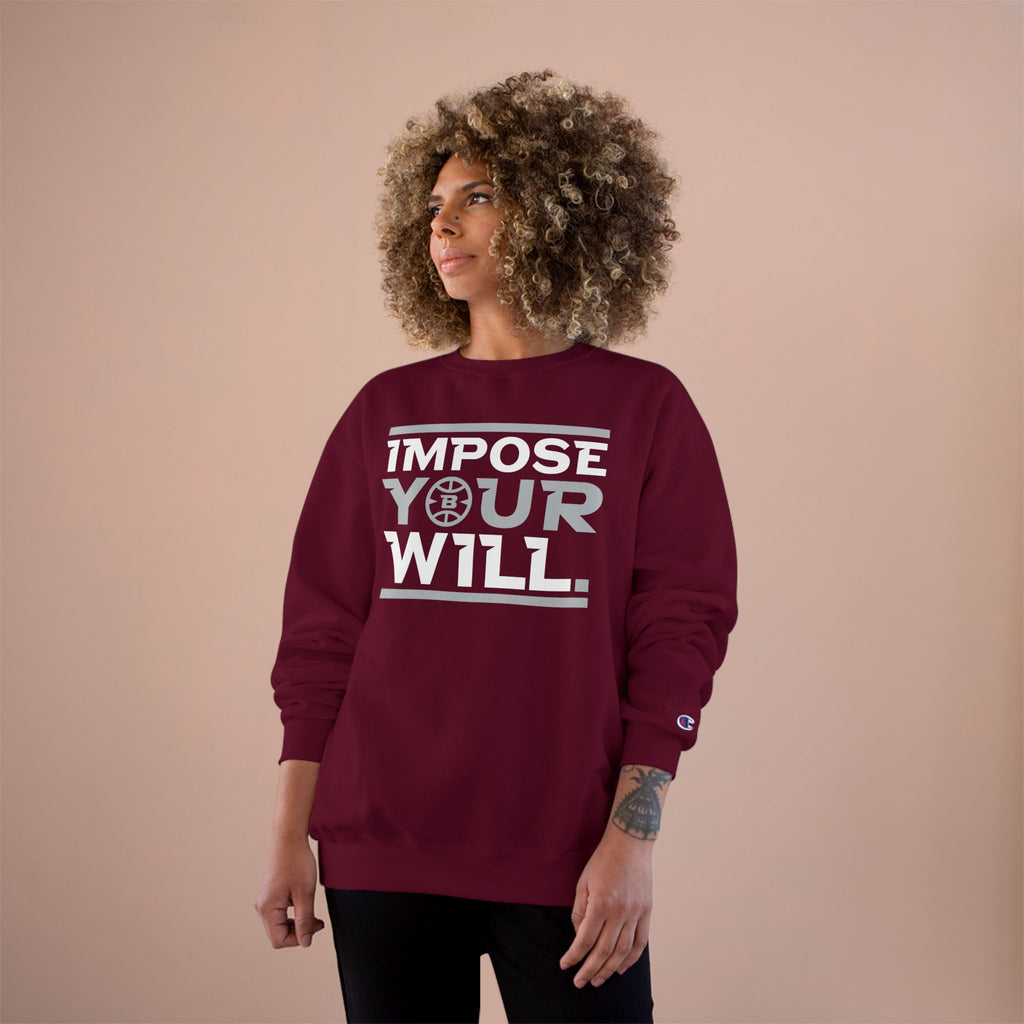 Impose Your Will. Crewneck | Champion