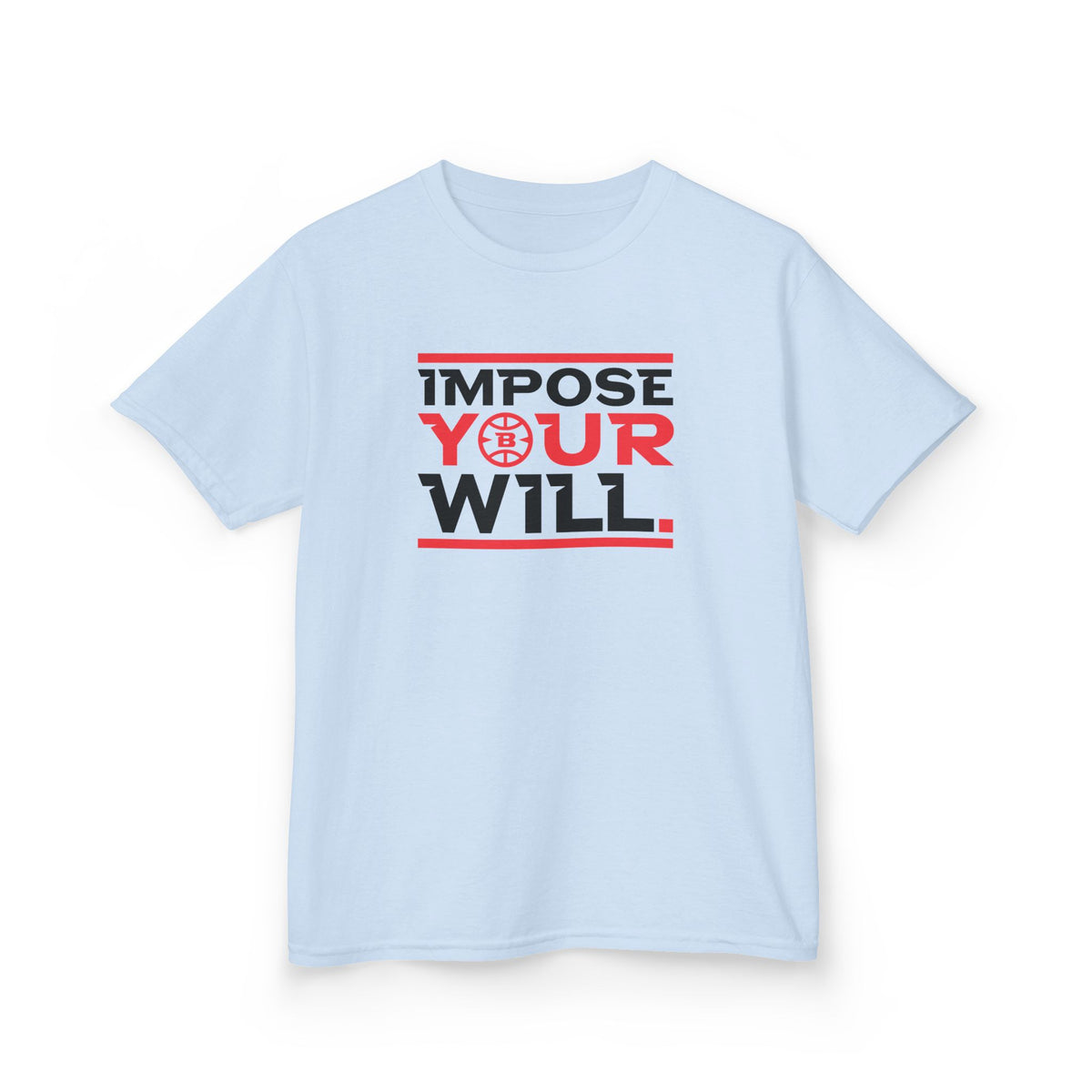 Impose Your Will. Tee | YOUTH